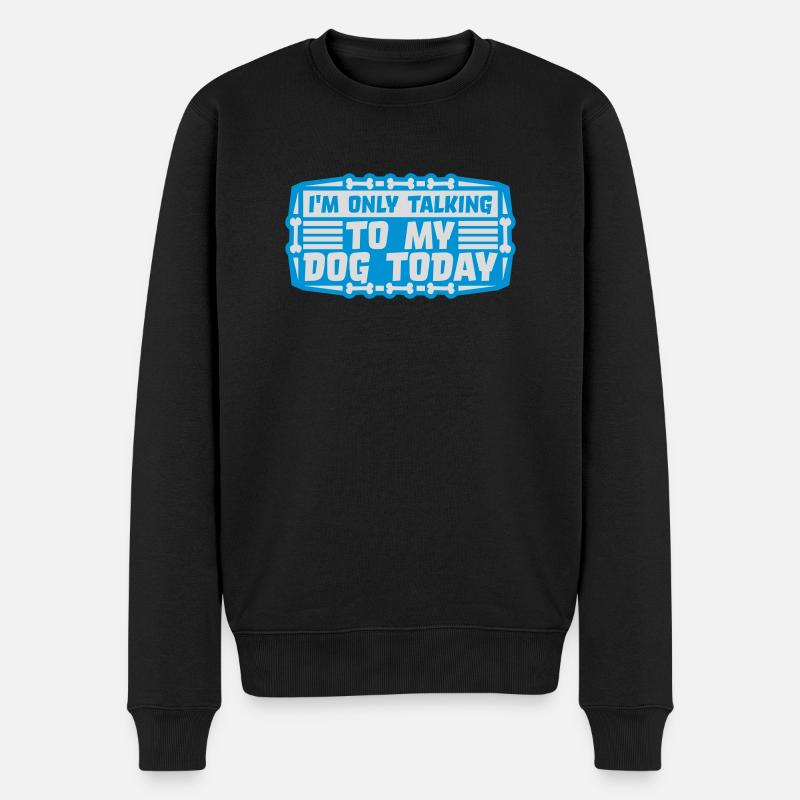 only talking to dog - Männer Premium Bio Pullover - Schwarz