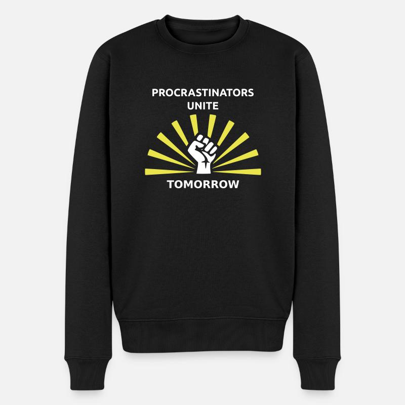 Procrastinators unite tomorrow - Männer Premium Bio Pullover - Schwarz