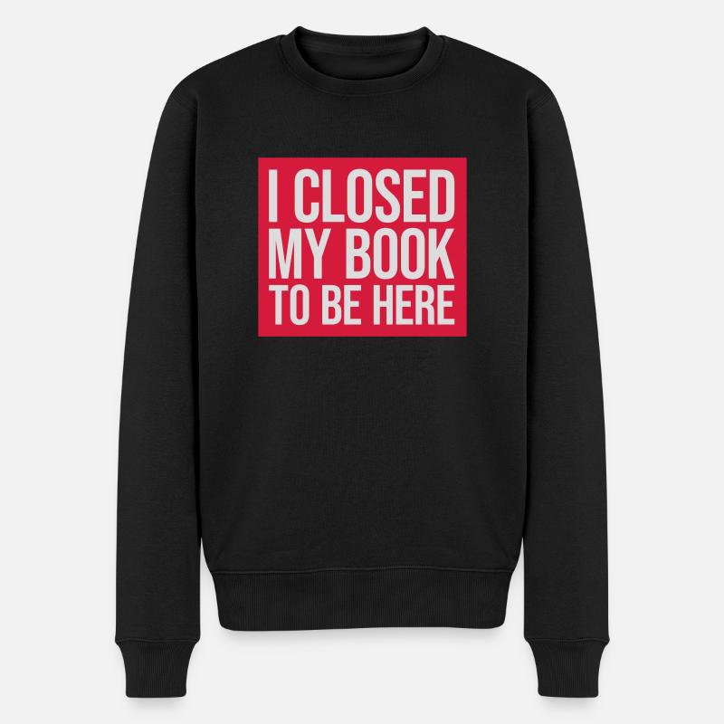 I closed my book - Männer Premium Bio Pullover - Schwarz