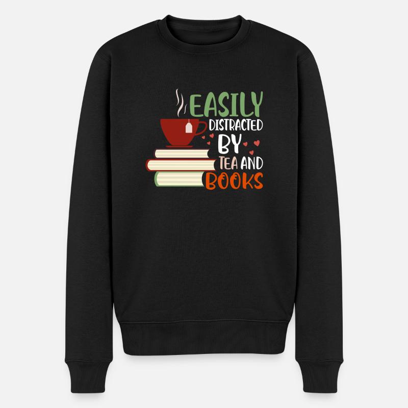Easily Distracted By Tea And Books Book Lover Read - Männer Premium Bio Pullover - Schwarz