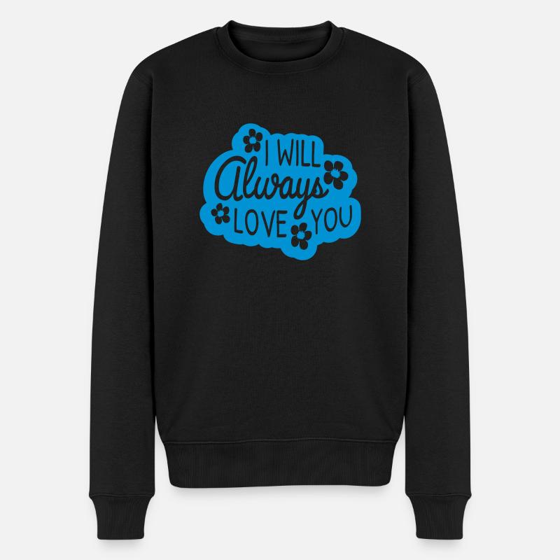 I will always love - Männer Premium Bio Pullover - Schwarz