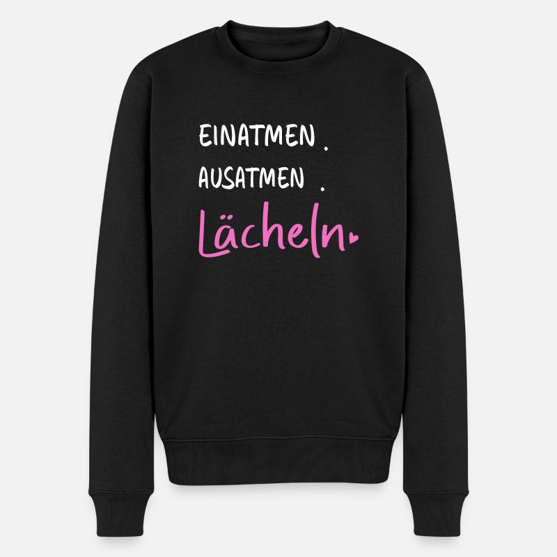 Einatmen. Ausatmen. Lächeln - Sprüche Statement - Männer Premium Bio Pullover - Schwarz