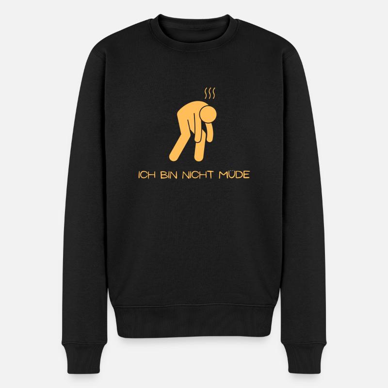 Ich bin nicht müde - Männer Premium Bio Pullover - Schwarz