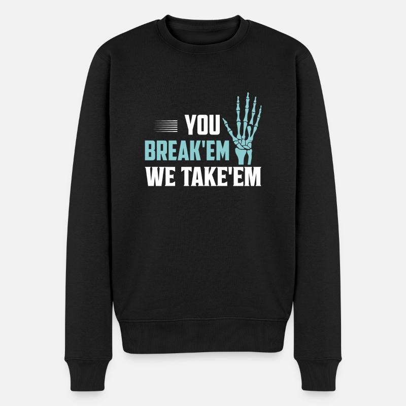 You Break’em We Take’em Radiology X-Ray Rad Tech - Pull Premium bio Homme - noir