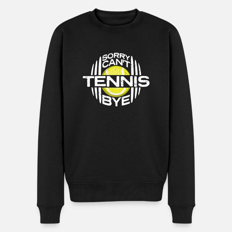Sorry Can't Tennis Bye Zitat Lustiger Sportspruch - Männer Premium Bio Pullover - Schwarz