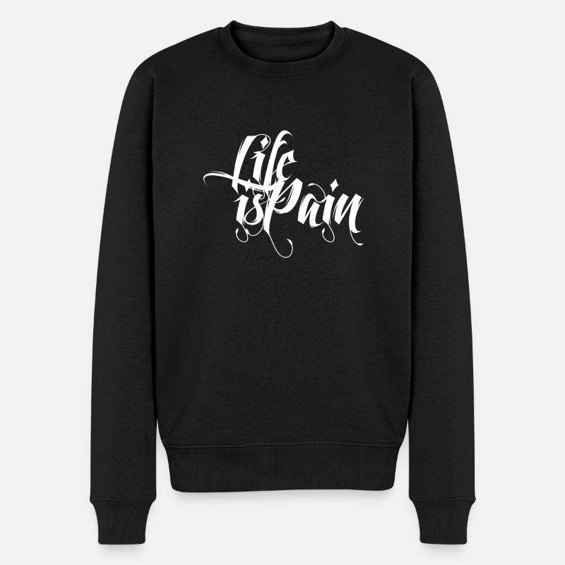 Life is Pain - Männer Premium Bio Pullover - Schwarz