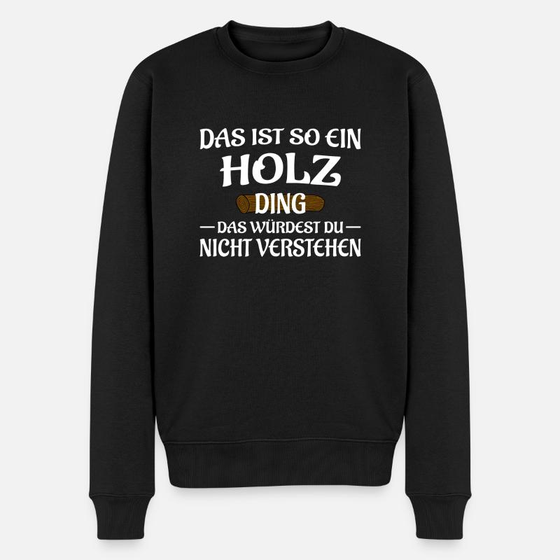 Holz Ding - Männer Premium Bio Pullover - Schwarz