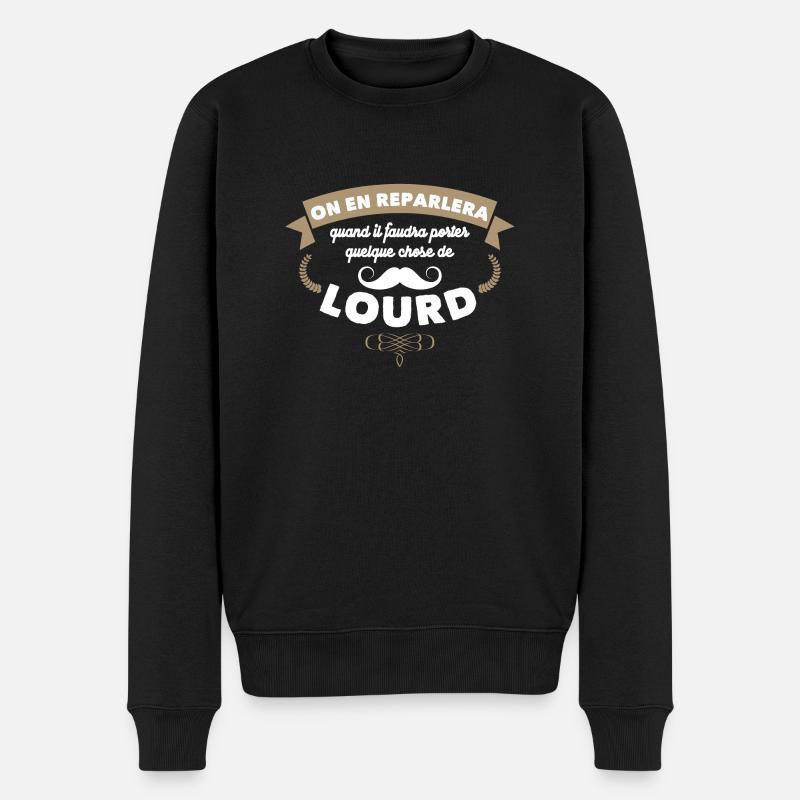 Cadeau humour OSS 117 💪 "quelque chose de lourd" - Pull Premium bio Homme - noir