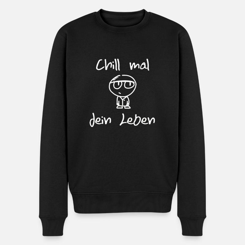 Chill mal dein Leben - Männer Premium Bio Pullover - Schwarz