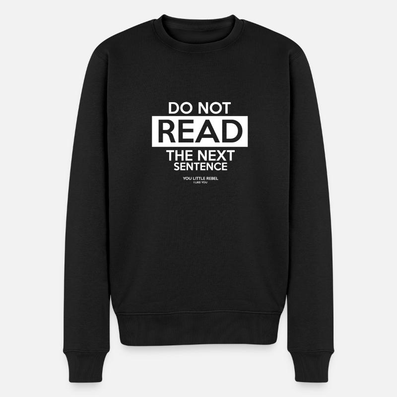 Do NOT read the next sentence WHITE - Männer Premium Bio Pullover - Schwarz
