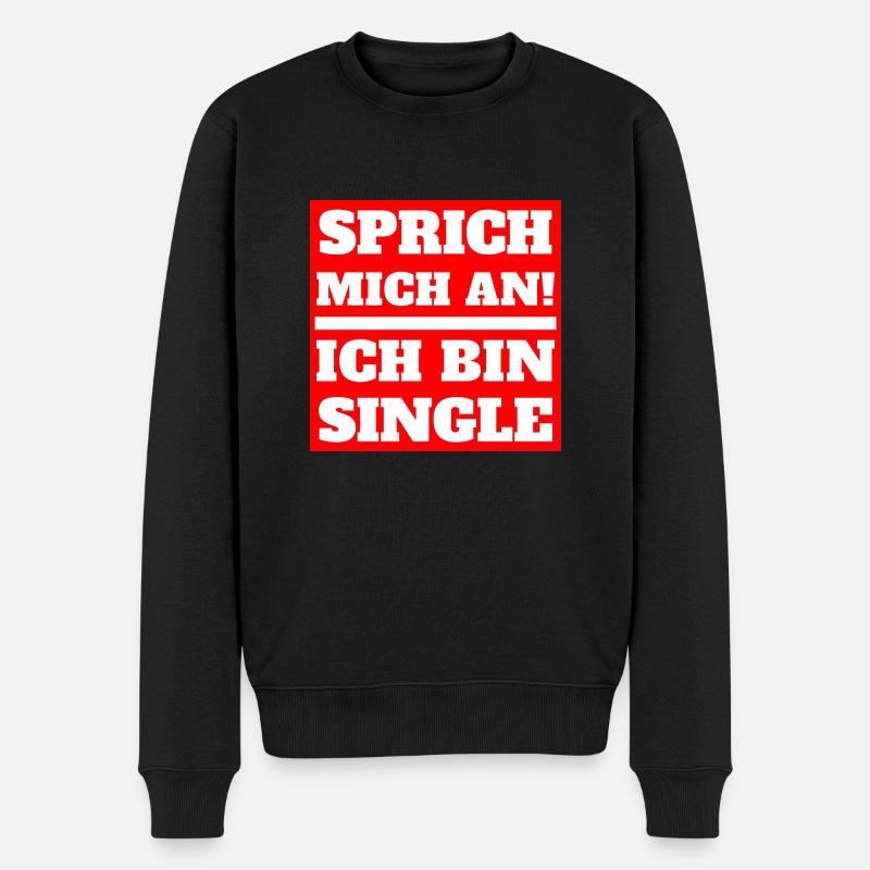 Sprich mich an! Ich bin Single Shirt Geschenk - Männer Premium Bio Pullover - Schwarz