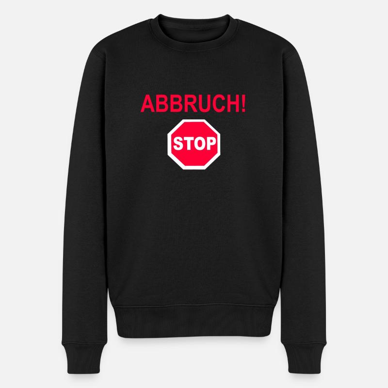 Abbruch! - Männer Premium Bio Pullover - Schwarz