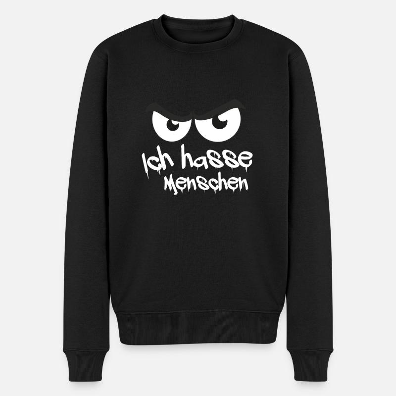Ich hasse menschen - Männer Premium Bio Pullover - Schwarz