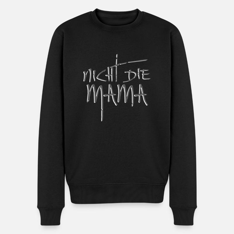 Nicht die Mama - Männer Premium Bio Pullover - Schwarz