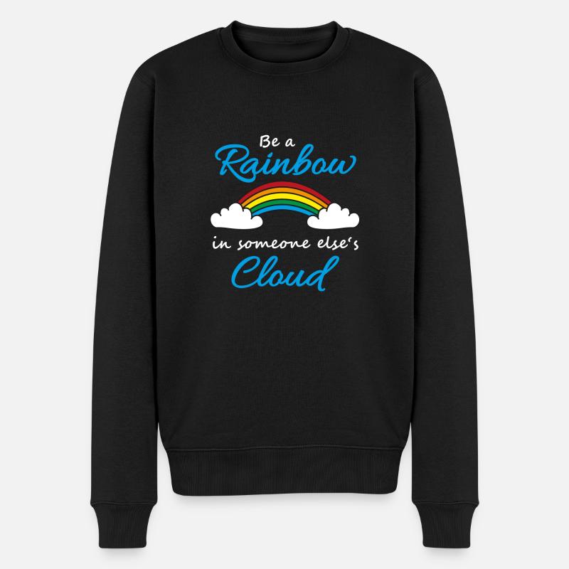 Be a rainbow in someone's cloud - Männer Premium Bio Pullover - Schwarz
