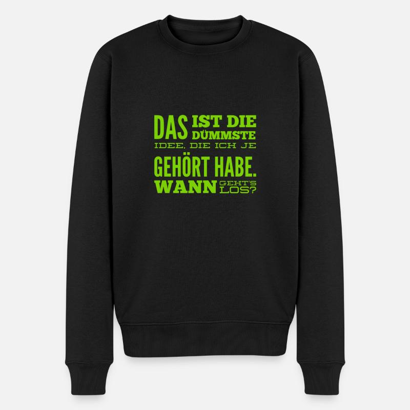 ich steh auf dumme Ideen - Männer Premium Bio Pullover - Schwarz