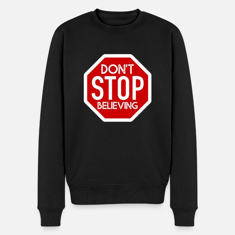 DONT STOP BELIEVING DESIGN - Männer Premium Bio Pullover - Schwarz