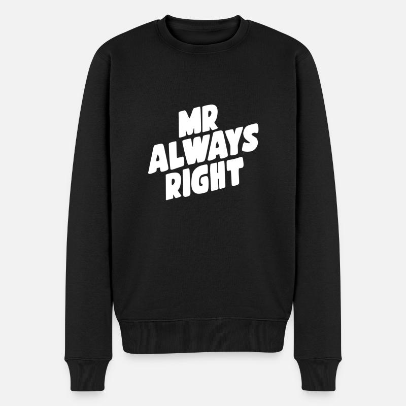 Mr. immer Recht - Männer Premium Bio Pullover - Schwarz