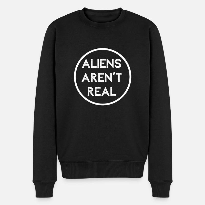 ALIENS AREN'T REAL - Pull Premium bio Homme - noir