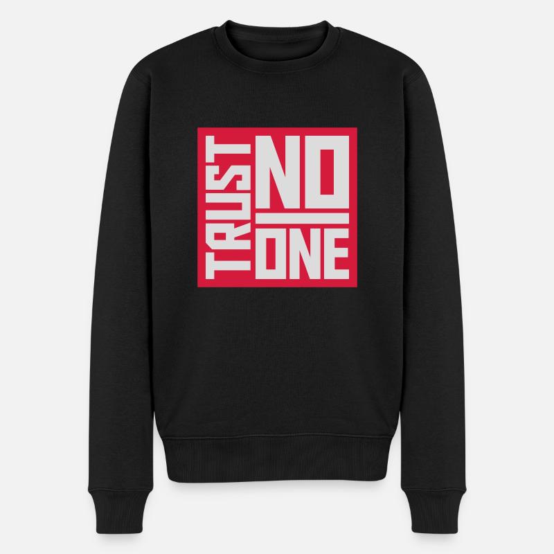 trust no one Zitat - Männer Premium Bio Pullover - Schwarz