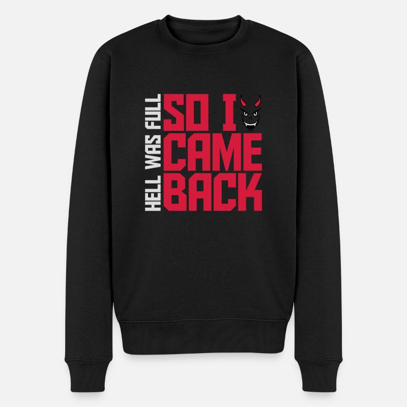 hell was full Zitat - Männer Premium Bio Pullover - Schwarz