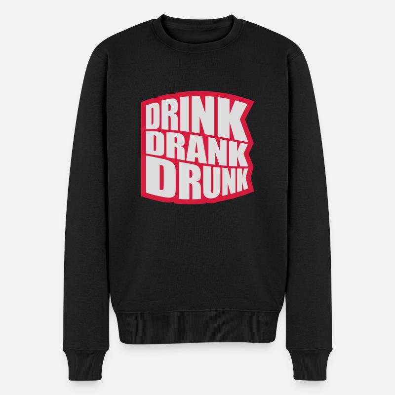 drink drank drunk Zitat - Männer Premium Bio Pullover - Schwarz