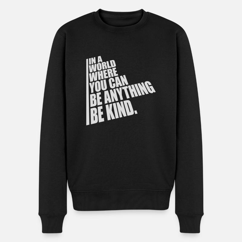 you can be kind - Männer Premium Bio Pullover - Schwarz