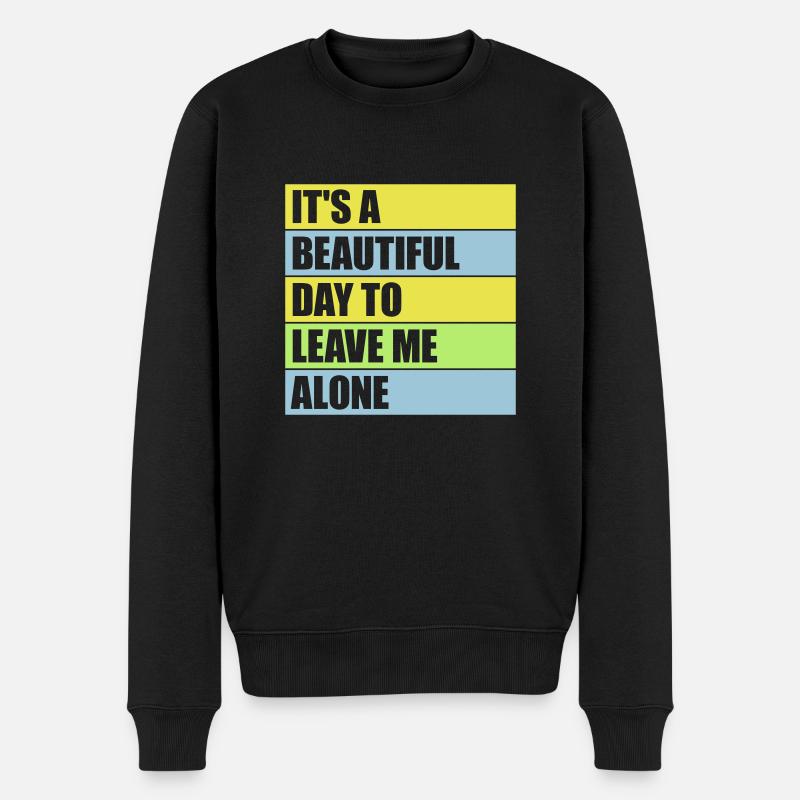 leave me alone day - Männer Premium Bio Pullover - Schwarz