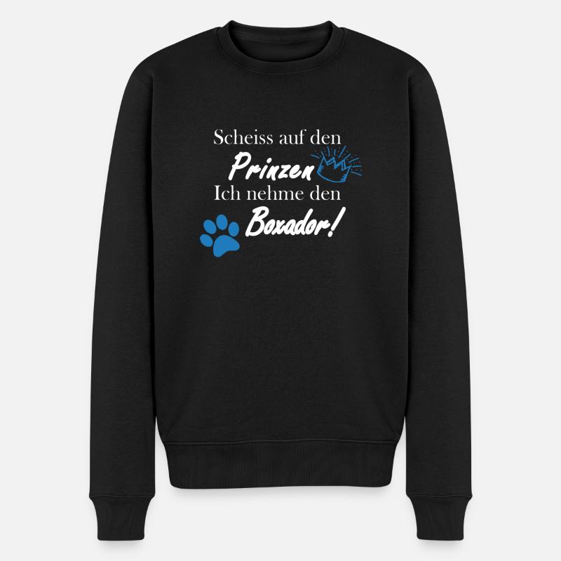 Scheiss auf den Prinzen, ich nehme den Boxador! - Männer Premium Bio Pullover - Schwarz