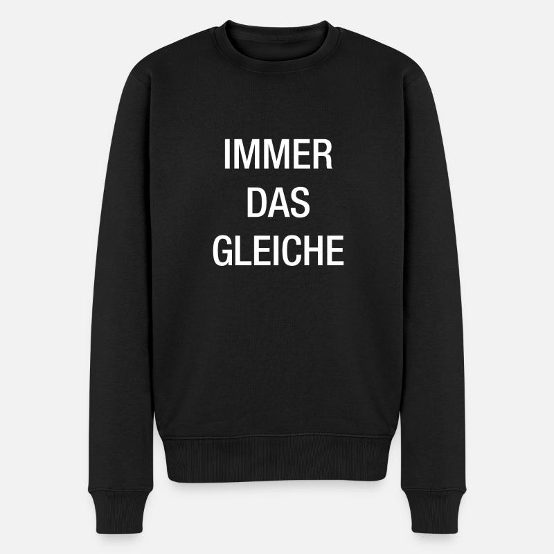 immer das gleiche - Männer Premium Bio Pullover - Schwarz