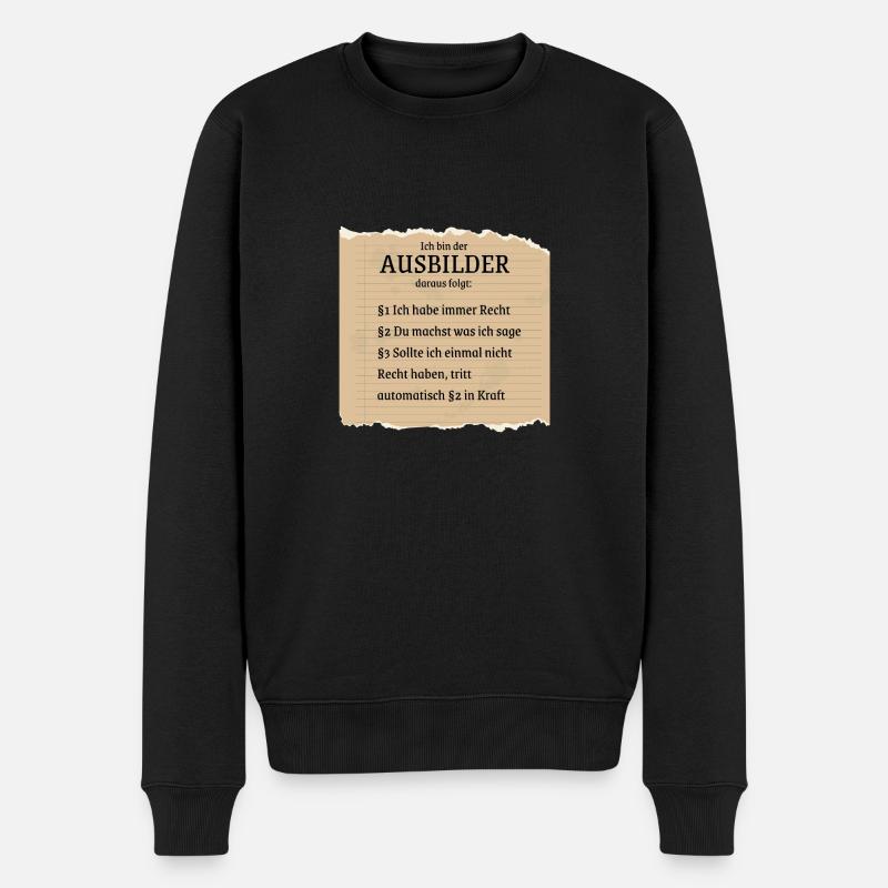 Ausbilder Spruch - Männer Premium Bio Pullover - Schwarz