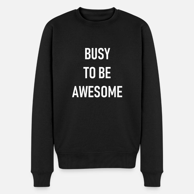 Occupé pour être génial - Pull Premium bio Homme - noir