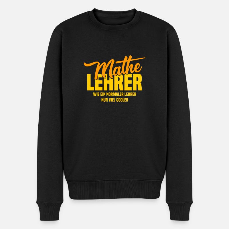Mathelehrer - Wie ein normaler Lehrer nur cooler - Männer Premium Bio Pullover - Schwarz