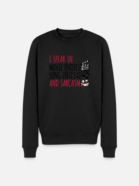 speak lyrics and sarcasm - Men's Premium Organic Jumper - black