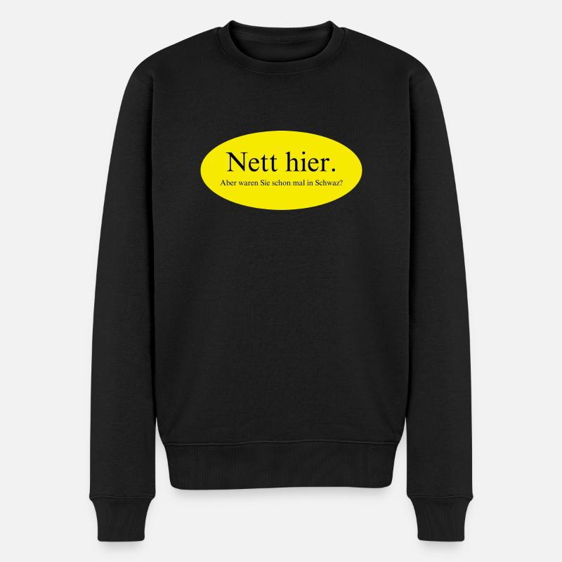 Nett hier, aber waren Sie schon mal in Schwaz? - Männer Premium Bio Pullover - Schwarz