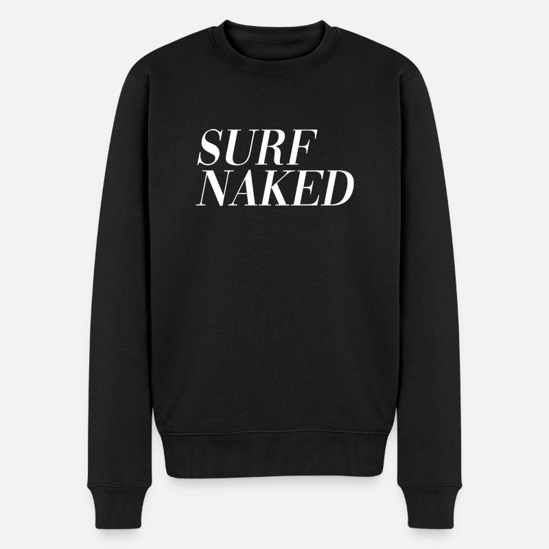 Surf Naked - Nackt Surfen - Männer Premium Bio Pullover - Schwarz