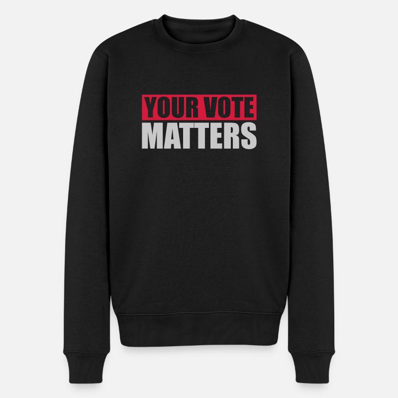 your vote matters Zitat - Männer Premium Bio Pullover - Schwarz