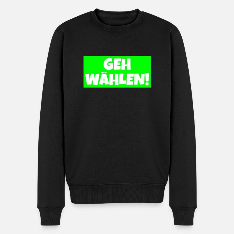 Geh wählen! - Männer Premium Bio Pullover - Schwarz