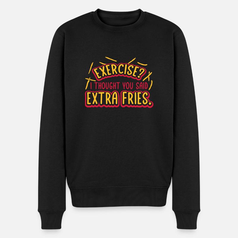 Exercise Extra Fries Zitat - Männer Premium Bio Pullover - Schwarz