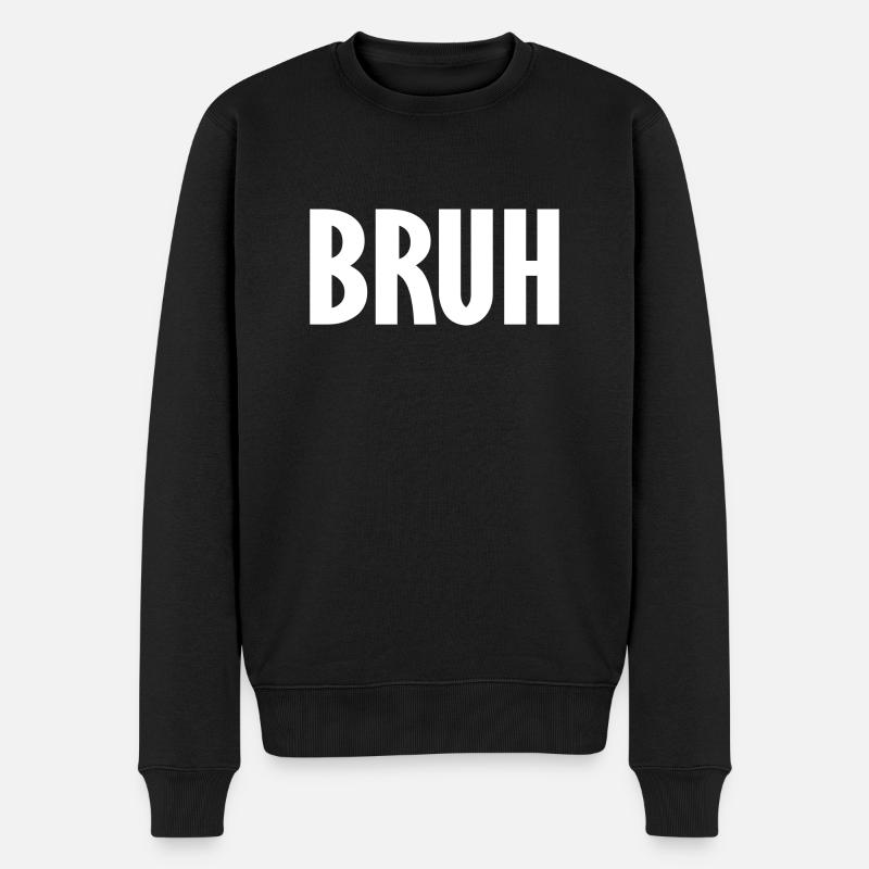 bruh - Männer Premium Bio Pullover - Schwarz