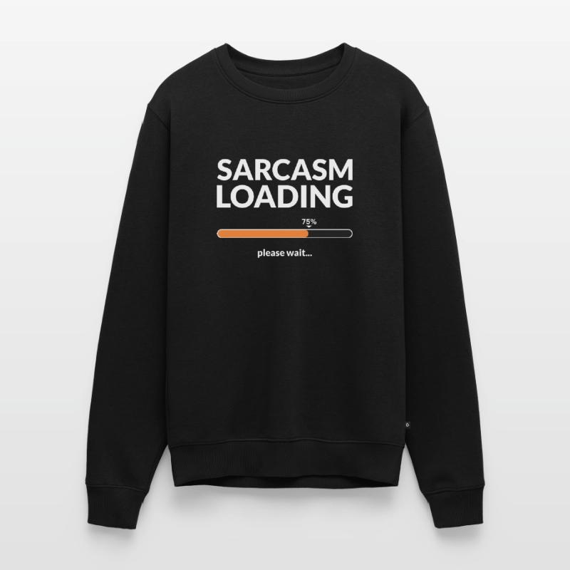Sarcasm loading please wait Pull Premium bio Homme