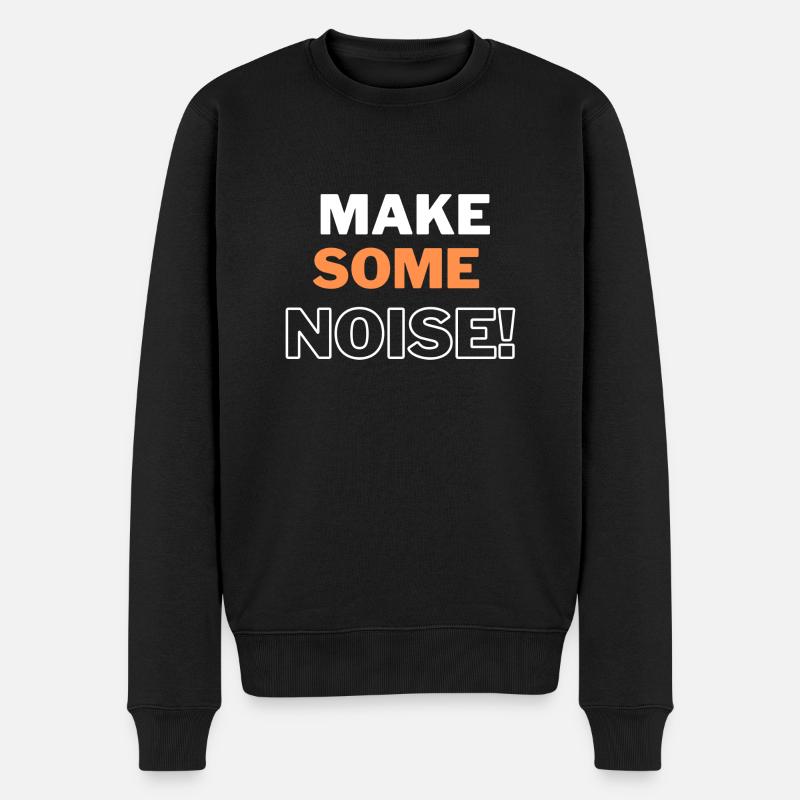 MAKE SOME NOISE - Pull Premium bio Homme - noir