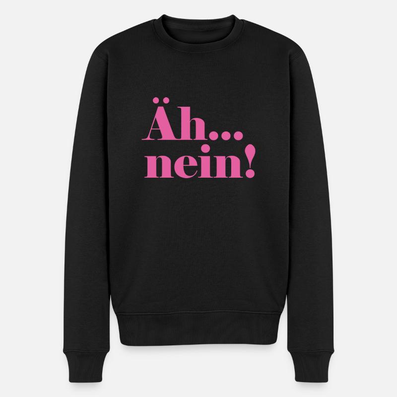 Äh...nein! - Männer Premium Bio Pullover - Schwarz