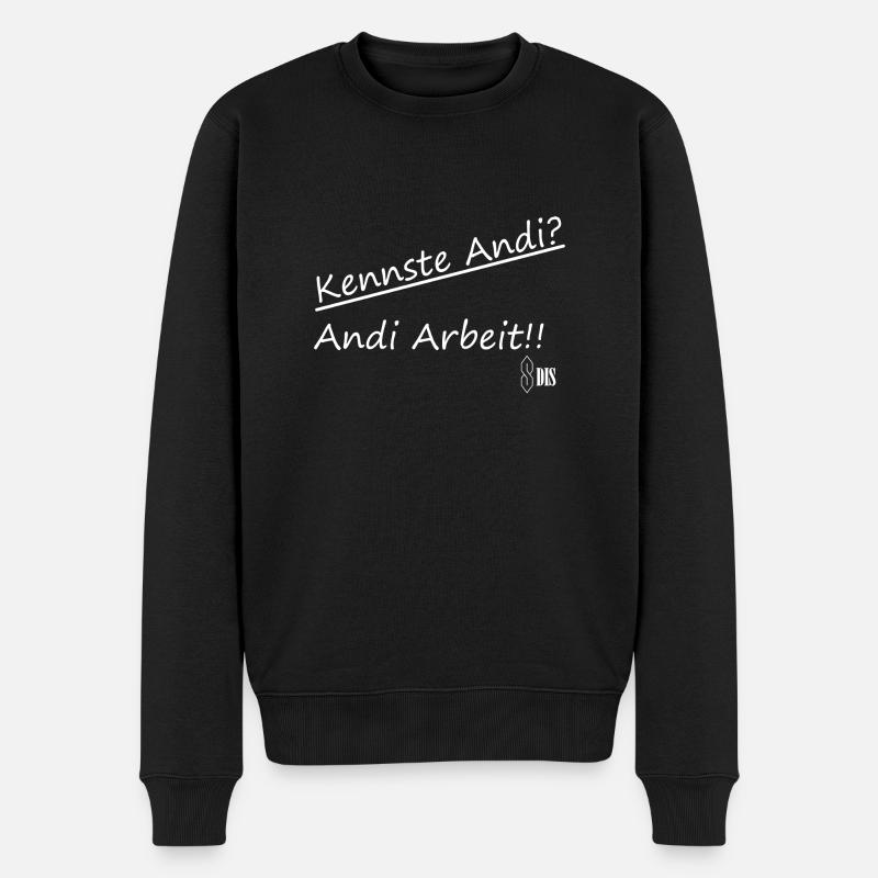 Kennste Andi? Andi Arbeit!! - Männer Premium Bio Pullover - Schwarz