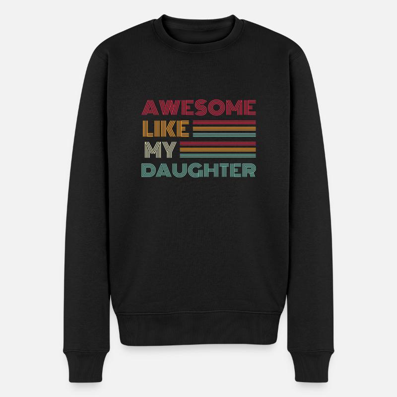 Awesome Like My Daughter - Männer Premium Bio Pullover - Schwarz