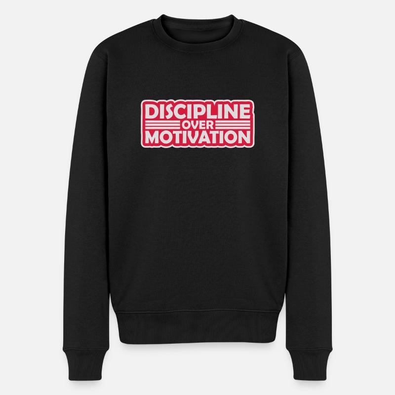 discipline over motivation Zitat - Männer Premium Bio Pullover - Schwarz