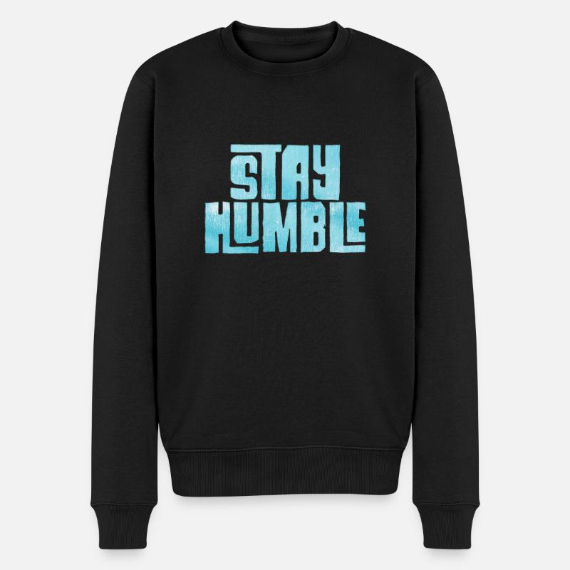 Restez humble - Pull Premium bio Homme - noir
