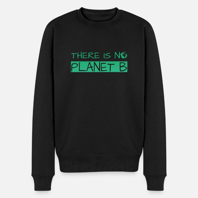 there is no planet b - Männer Premium Bio Pullover - Schwarz