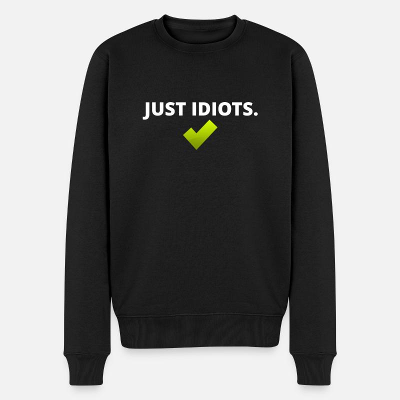 Just Idiots - Männer Premium Bio Pullover - Schwarz