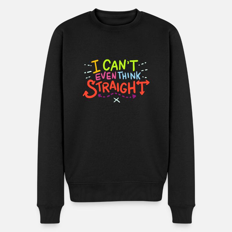 LGBTQ - I Can't Even Think Straight - Männer Premium Bio Pullover - Schwarz